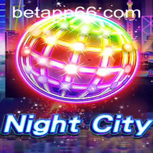 Exploring the Thrilling World of NightCity and the Revolutionary betapp